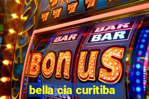 bella cia curitiba